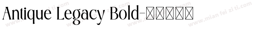 Antique Legacy Bold字体转换